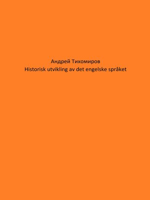 cover image of Historisk utvikling av det engelske språket